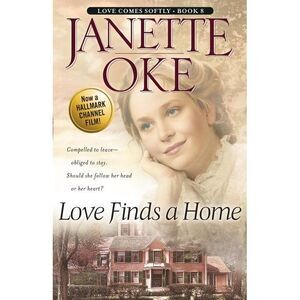 Love Finds a Home -- Janette Oke